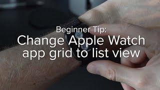How to change Apple Watch app grid to list view