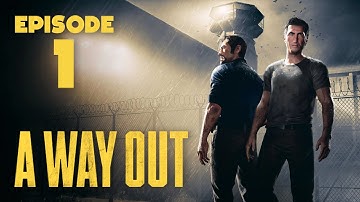 Xclusive Plays A Way Out - Episode #1 (PC Gameplay)