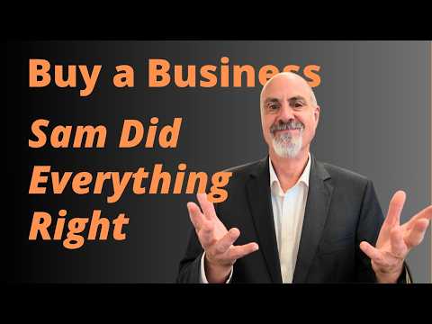 Sam Bought a Business and Changed His Life.