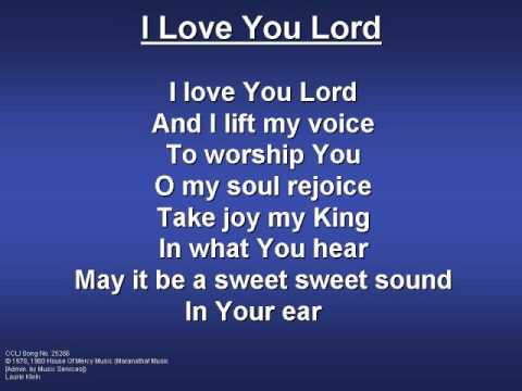 I Love You Lord (worship video w/ lyrics)