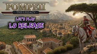 Pompeii: The Legacy 1.0 – A Chill City Builder After the Ashes 🌋 (Campaign Playthrough #7)