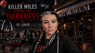 Killer Miles: Driving into Darkness - St Louis Wax Museum