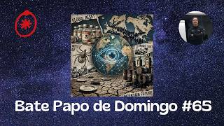 Bate papo de Domingo #65