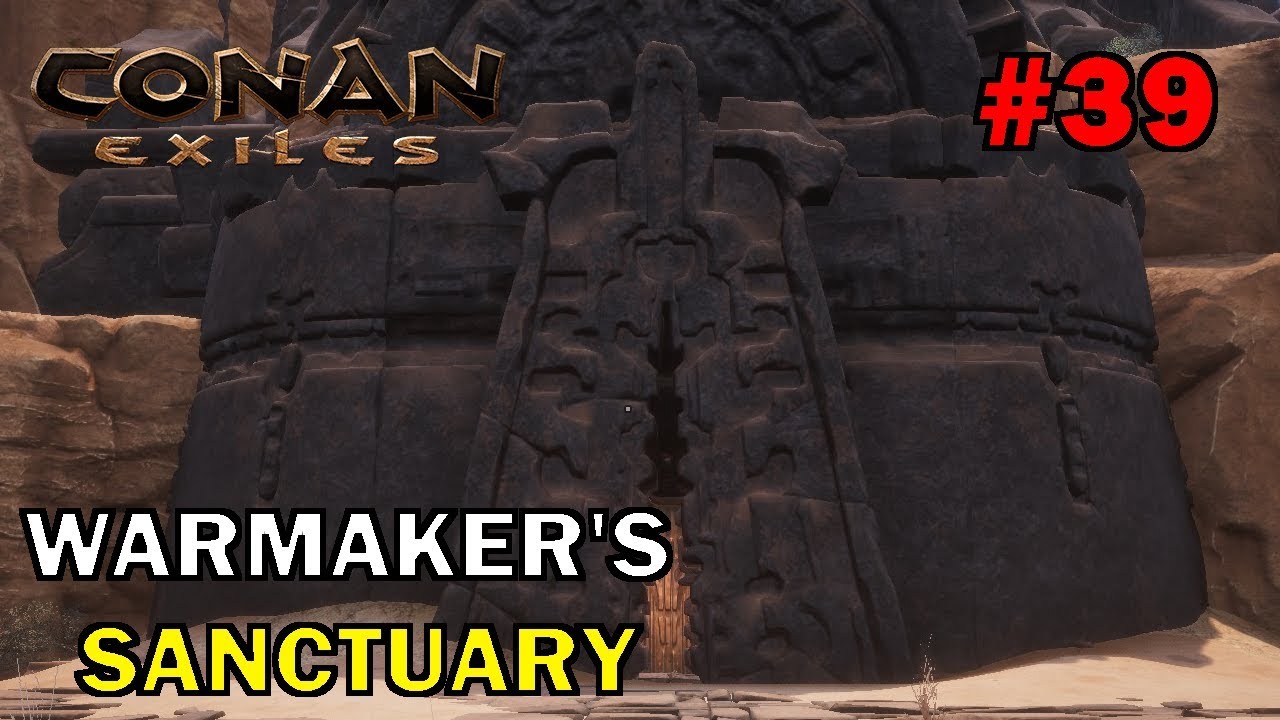 WARMAKER'S SANCTUARY CONAN EXILES 39 INÍCIO AO FIM YouTube