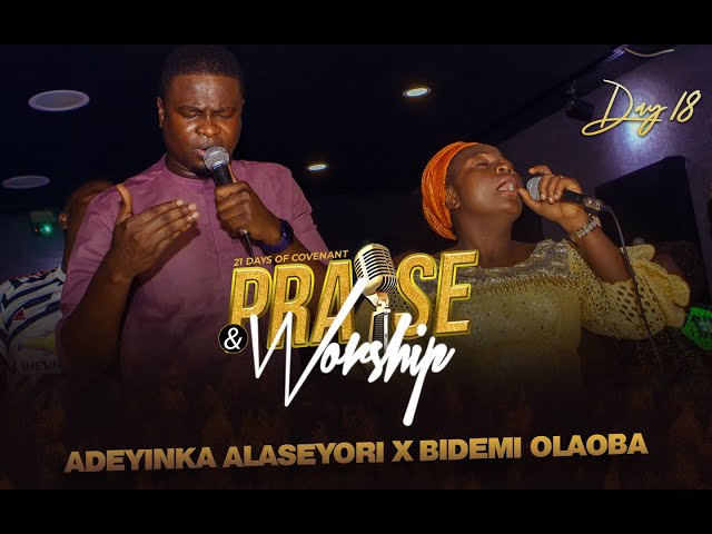 Adeyinka Alaseyori ft BIDEMI OLAOBA | Day 18 of 21 Days Covenant Praise and Worship class=