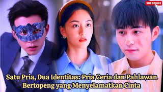 Satu Pria, Dua Identitas: Pria Ceria dan Pahlawan Bertopeng yang Menyelamatkan Cinta