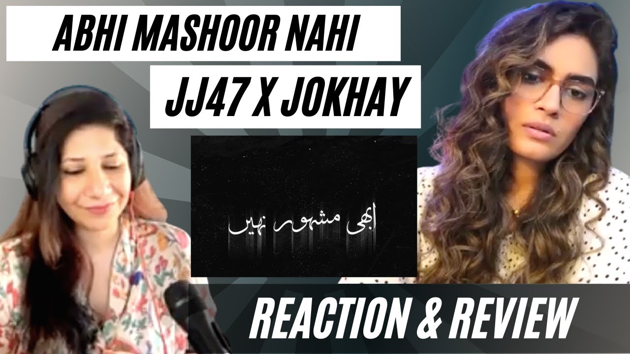 ABHI MASHOOR NAHI ThisisJJ47 REACTION  Prod Jokhay