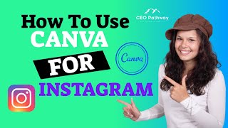 HOW TO USE CANVA FOR INSTAGRAM 🤔🌟