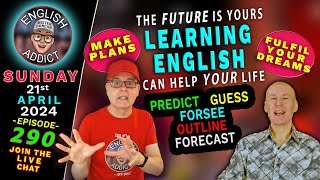 How To Fulfil Your Dreams - Learning English Live - English Addict 21St April 2024