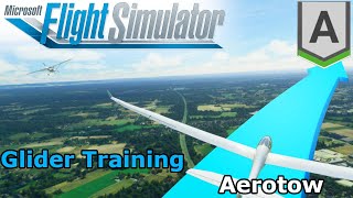 Microsoft Flight Simulator 2020 - Glider Training  - Aerotow