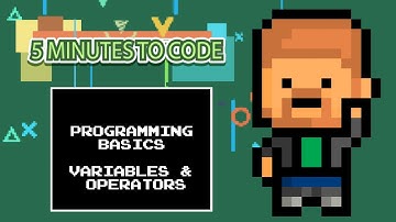 5 Minutes to Code: Programming Basics "Variables & Operators"