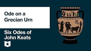 Six Odes of John Keats | Ode on a Grecian Urn