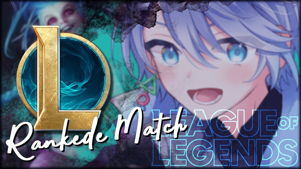 【League of Legends】友人とLOL里帰り【青式エク/新人Vtuber】