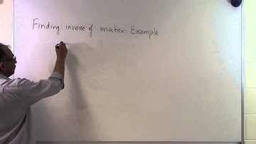 Chapter 04.05: Lesson: Finding the Inverse of a Matrix: Example