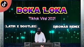 BOKA LOKA  |  Tiktok Viral 2021 | (LATIN X BOOTLEG) DJROMAR REMIX
