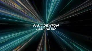 Paul Denton - All I Need