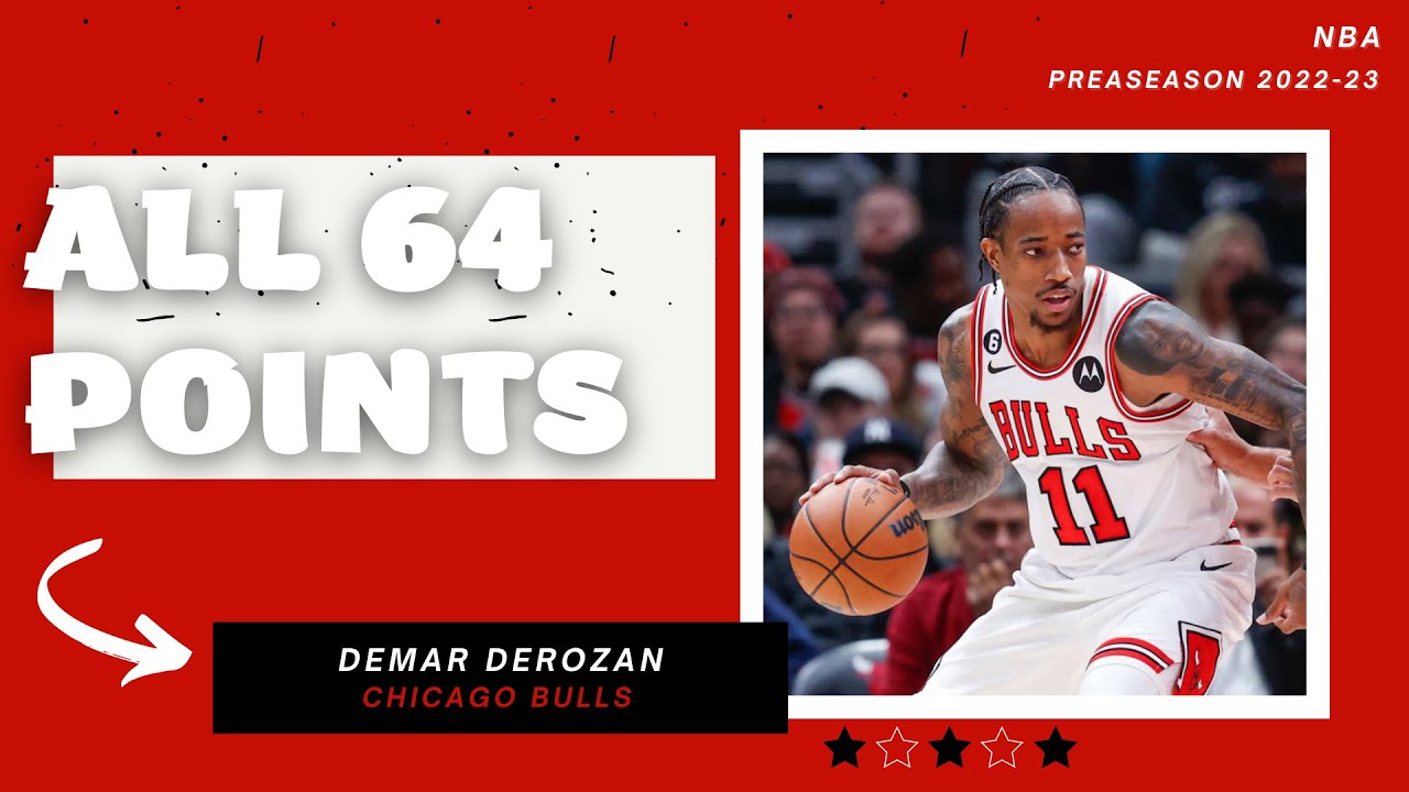DeMar DeRozan ALL 64 Points From 2022 23 NBA Preseason King Of NBA