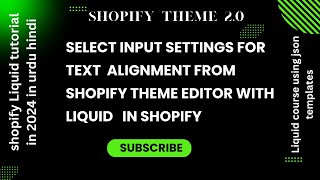 Select input settings for text alignment from Shopify theme editor with Liquid code step by step