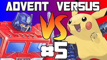 Advent Versus Day 5: Transformers vs Pokemon