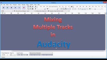 Getting Started with Audacity: Mixing Multiple Tracks to Produce a Single Track