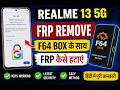 Realme 13 5G FRP Remove With F64 Box | Realme 13 5G FRP Kaise Hataye Hindi 🔓 Free Me Realme Frp