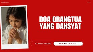 DOA ORANGTUA YANG DAHSYAT (Seri Anak 12) #PaFuSharing #Sdfkk #keluarga #Family