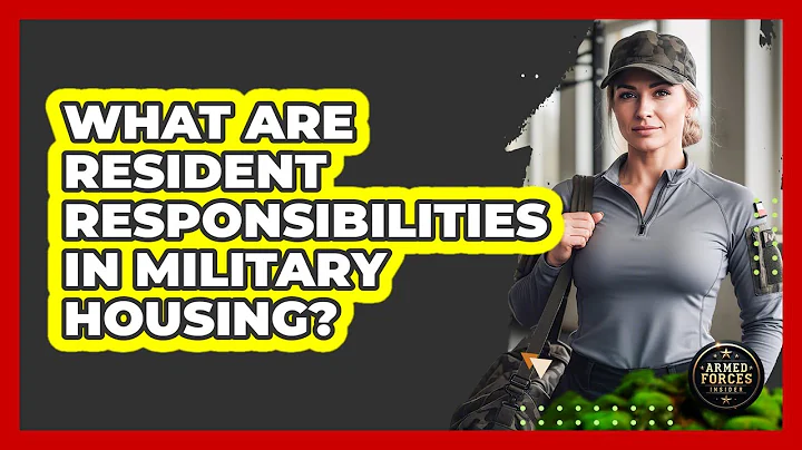 What Are Resident Responsibilities In Military Housing?