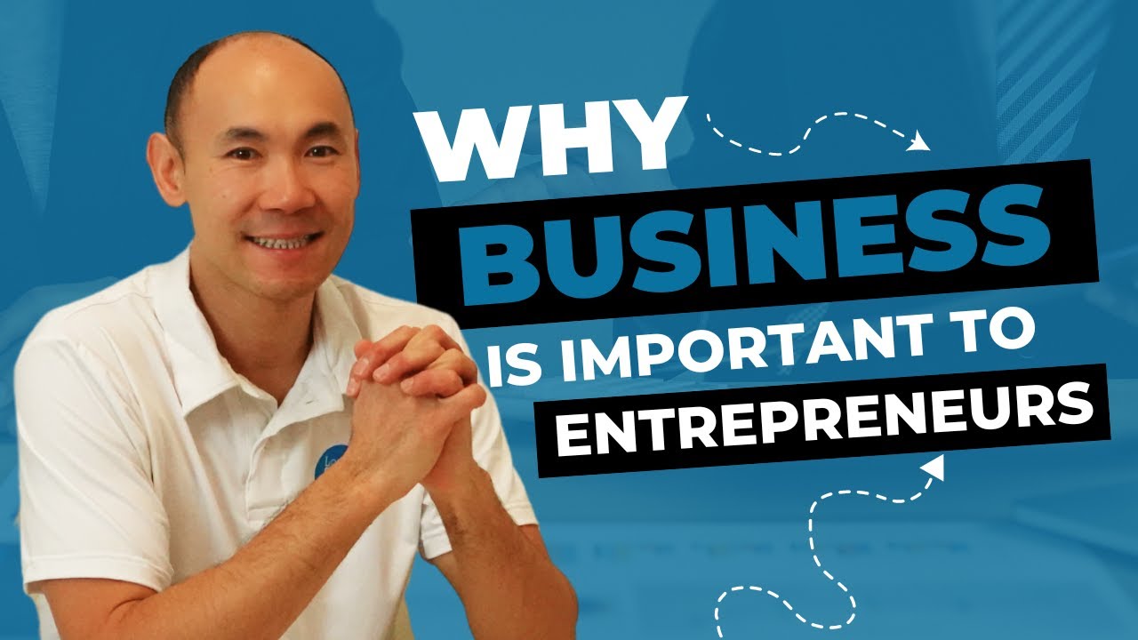 Why Business Is Important To Entrepreneurs YouTube