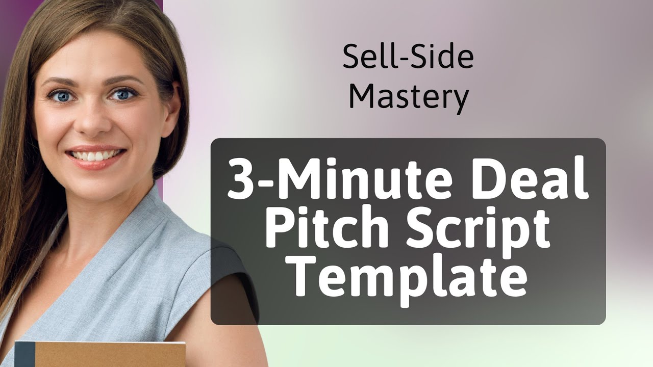 Sold Ins Script Sell-Side Mastery: 3-Minute Deal Pitch Script Template - YouTube