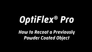 How To Recoat A Part - OptiFlex Pro
