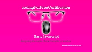 Famous Basic Javascript | Assigning the Value of One Variable to Another | freeCodeCamp | 4 of 113 Profile