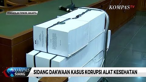 Sidang Dakwaan Kasus Korupsi Alat Kesehatan