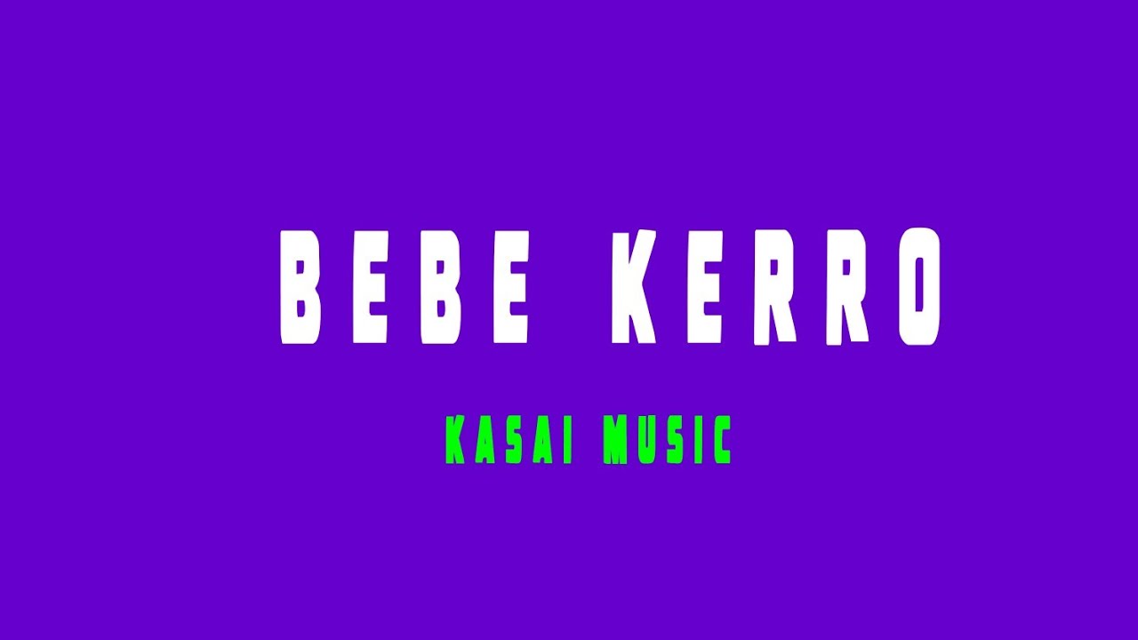Bebe Kero  - Nyaya Kuetu #kasai_music