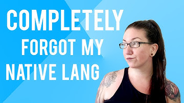 How Can Someone Forget Their Native Language? (My Story)