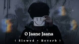 O Jaane Jaana | ( Slowed + Reverb ) @atifaslam  Aslam Ai Cover