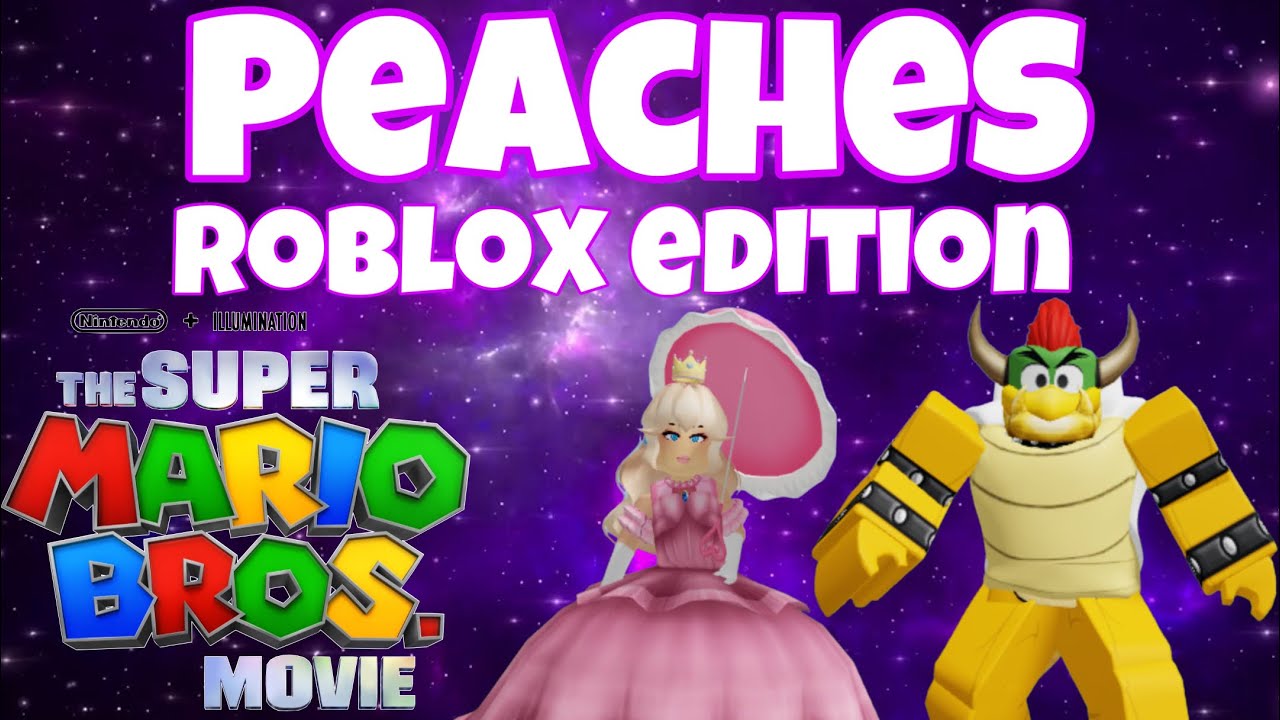 Roblox Lyric Prank Peaches Bowser Song (The Super Mario Bros