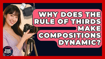 Why Does The Rule Of Thirds Make Compositions Dynamic? - Image Review Studio