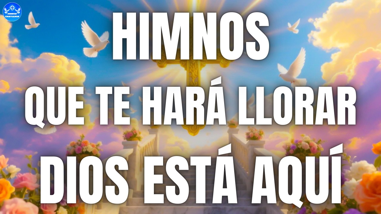 Estos Himnos Tienen El Poder De Sanar ❤️ La Colección Olvidada Que Trae Paz Instantánea