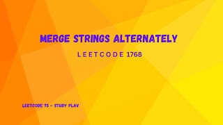 1768 . Merge Strings Alternatively | Leetcode 75 Study Plan Playlist