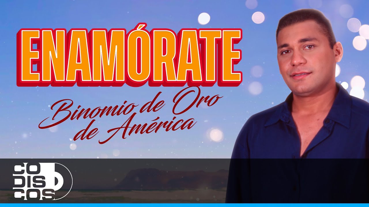 Enamórate, Binomio De Oro De América