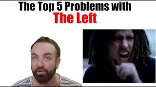 Top 5 Problems With The Left