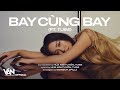 BAY CÙNG BAY | VĂN MAI HƯƠNG FT TUIMI (prod. by HỨA KIM TUYỀN) | MINH TINH ALBUM