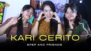 Kari Cerito  Cindy Marenta Feat Efs  Epep And Friends 