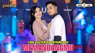 LAILA AYU FT IRWAN KRISDIYANTO - MEMANDANGMU - SIMPATIK MUSIC