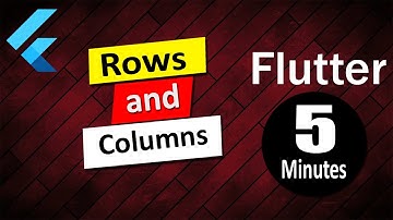 Rows and Columns in Flutter - Understanding Layouts and Design