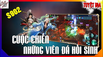 Tâm ma tuyệt địa S902 - Cuộc chiến của những viên đá hồi sinh | Thiên Nhai TV