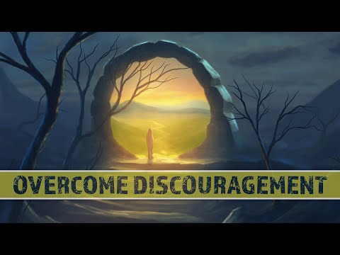 Overcome Discouragement