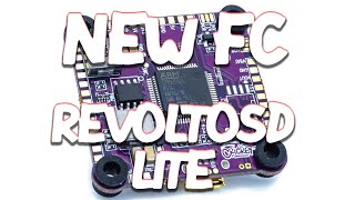 New Flight Controller RevoltOSD Lite