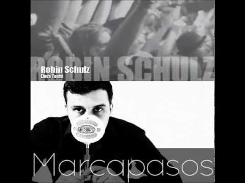 Robin Schulz - Eines Tages (im Marcapasos Mix)