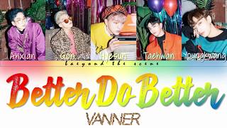 VANNER(배너) - BETTER DO BETTER Color Coded Lyrics [Han/Rom/Eng]